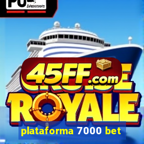 plataforma 7000 bet